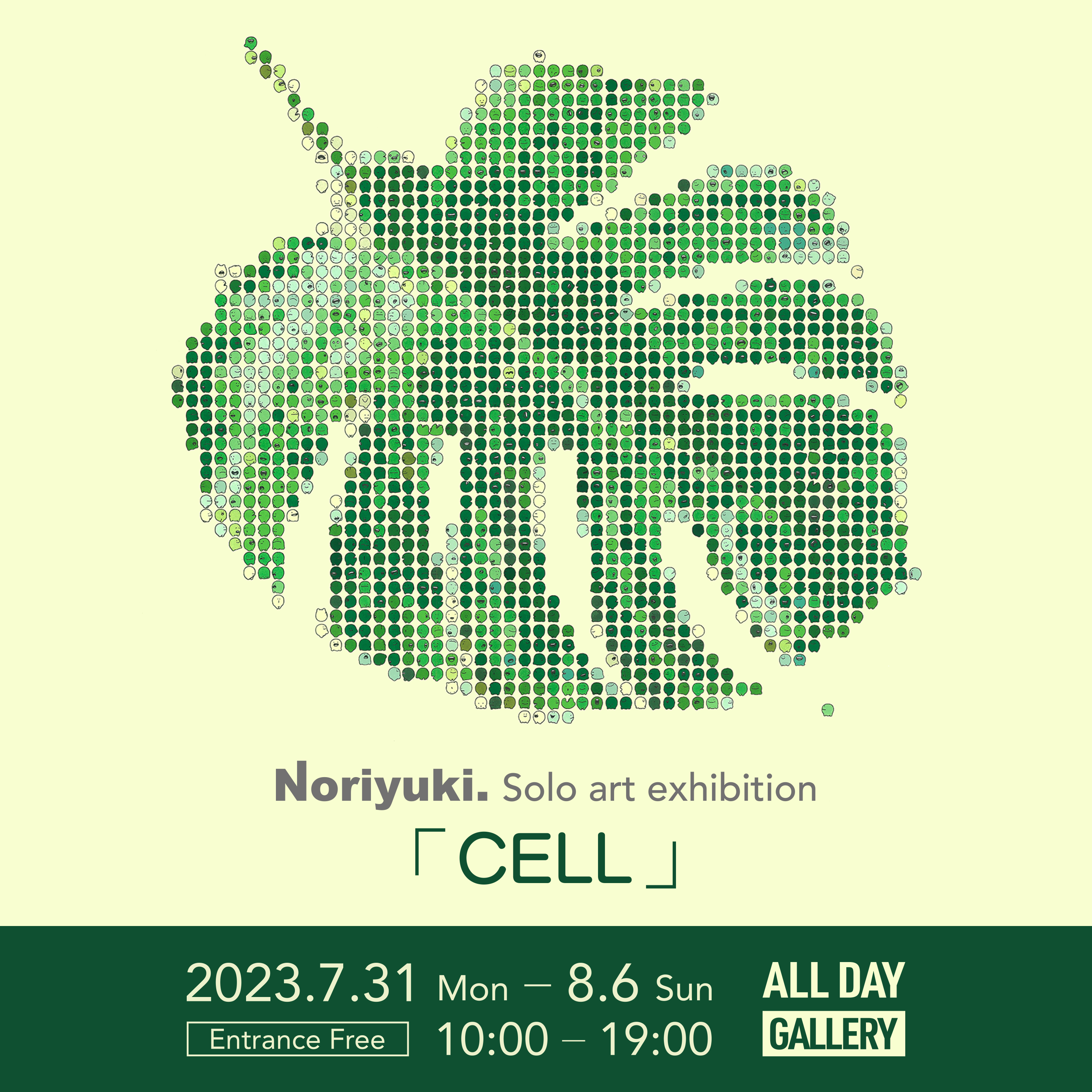 Noriyuki. Solo art exhibition”CELL”
